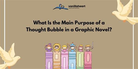 what is the main purpose of a thought bubble in a graphic novel? and how can it enhance the storytelling experience?